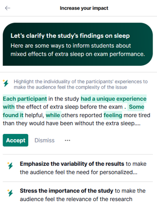 An example of Grammarly Pros writing suggestions for improving clarity. Grammarly provides two suggestions for a user's paragraph describing a sleep study including emphasize the variability of the results and stress the importance of the study. Grammarly suggests specific changes to the wording of the text which the user can accept or dismiss. 